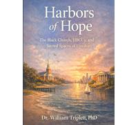 Harbors of Hope: The Black Church, HBCUs, and the Legacy of American Beach and Sag Harbor