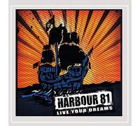 Harbour 81 - Live Your Dreams