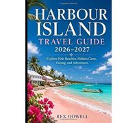 Harbour Island Travel Guide 2026-2027: Explore Pink Beaches, Hidden Gems, Dining, and Adventures