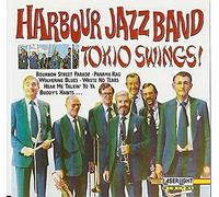 Harbour Jazz Band - Tokio Swings [Import]