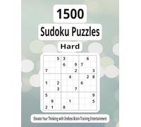 Hard 1500 Sudoku Puzzles: Elevate Your Thinking with Endless Brain-Training Entertainment