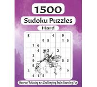Hard 1500 Sudoku Puzzles: Hours of Relaxing Yet Challenging Brain-Boosting Fun