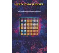 Hard 16x16 Sudoku: 50 Challenging Puzzles with Solutions