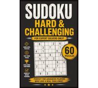 Hard and Challenging Sodoku: Hard and Challenging Sodoku Puzzlebook: For Teens, Adults and Seniors 6x9 Inches with 60 Puzzles | Challenge Your Brain