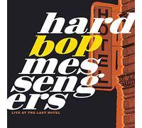 Hard Bop Messengers - Live At The Last Hotel [Vinilo]