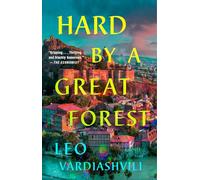 Hard by a Great Forest: A Novel