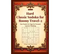 Hard Classic Sudoku for Roomy Travel-2: One Puzzle Per Page for Focused Layover Thinking (Vintage Logic Travel Series)
