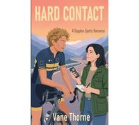 Hard Contact: A Sapphic Cycling Slow Burn Sport Romance at the Tour de France Femmes