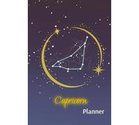 Hard Cover Capricorn Astrology Planner for Life Goals, Yearly, and Weekly Organizer: An Undated 6x9 Journal for Personal Growth, Productivity, and Self-Reflection