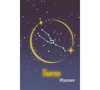 Hard Cover Taurus Astrology Planner for Life Goals, Yearly, and Weekly Organizer: An Undated 6x9 Journal for Personal Growth, Productivity, Gift and Self-Reflection