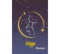 Hard Cover Virgo Astrology Planner for Life Goals, Yearly, and Weekly Organizer: An Undated 6x9 Journal for Personal Growth, Productivity, Gift and Self-Reflection