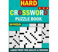 Hard crossword Puzzle Book For Adults and100 Puzzles: 100+ Hard Puzzles for Serious Solvers
