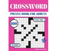 Hard Crossword Puzzle Book for Adults - Volume 4: 100 Hard Crosswords - Expert Brain Games, Word Challenges, and Advanced Puzzles