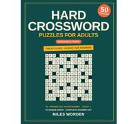Hard Crossword Puzzles for Adults: 50 Challenging Themeless Crosswords with Clever, Fair Clues - Big Grids, No Obscure Junk