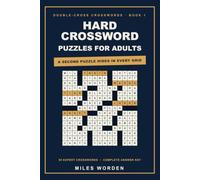 Hard Crossword Puzzles for Adults: 50 Expert Crosswords with a Hidden Second Puzzle in Every Grid - A Puzzle-Within-a-Puzzle Challenge for Veteran Solvers (Complete Answer Key)