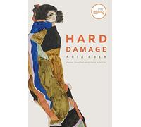 Hard Damage (The Raz/Shumaker Prairie Schooner Book Prize in Poetry)