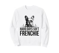 Hard Days Soft Frenchie Divertido Bulldog Francés Sudadera