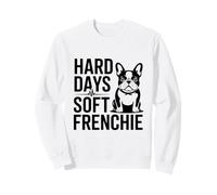 Hard Days Soft Frenchie Divertido Bulldog Francés Sudadera