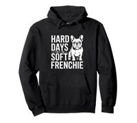 Hard Days Soft Frenchie Divertido Bulldog Francés Sudadera con Capucha