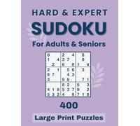 Hard & Expert Sudoku for Adults & Seniors | 400 Large Print Puzzles: Advanced Logic Puzzles | Readable Format