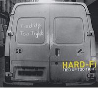 Hard Fi - Tied Up Too Tight