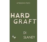 Hard Graft: 1 (Aftershock Poets)