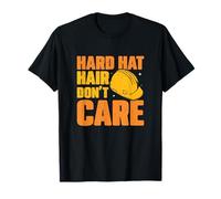 Hard Hat Hair Don't Care, Divertido capataz del Gerente de construcción Camiseta
