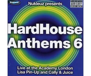Hard House Anthems Vol.6: Mixed By Lisa Pin-Up and Cally & Juice