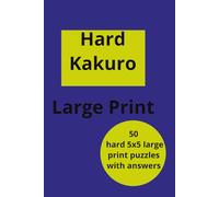 Hard Kakuro: Large Print 5x5 (Great America Activity Book)