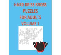 Hard Kriss Kross Puzzles for Adults Volume 1: 45 Double page Puzzles all words made from the grid title, animals themed (Hard Kriss Kross puzzles made from the grid title)
