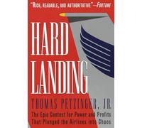 Hard Landing: The Epic Contest for Power and Profits That Plunged the Airlines into Chaos