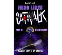 HARD LINES - Catwalk 07 - Der Schüler: Gay(l) Slave Dynamics: 7