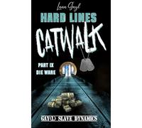 HARD LINES - Catwalk 09 - Die Ware: Gay(l) Slave Dynamics