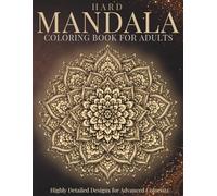 Hard Mandala Coloring Book for Adults: Highly Detailed Designs for Advanced Colorists (StillHaven Studio Mandalas - Hard)