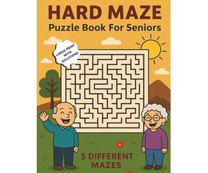 Hard Maze Puzzle Book For Seniors Large Print: 100 Relaxing Maze Puzzles - Hard Level with 5 Unique Styles - Solutions Included - 8,5x11 Big Size