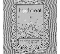 Hard Meat - The Space Between - The Recordings 1969-1970