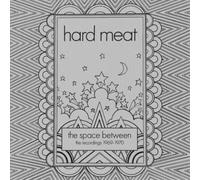 Hard Meat - The Space Between - The Recordings 1969-1970