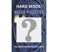 Hard Mode: Mazes: Pencil Maze Puzzle Book of Large Mazes for All Ages