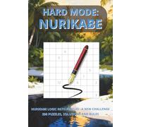 HARD MODE: Nurikabe Challenge: 398 UNIQUE JAPANESE LOGIC PUZZLES FOR ANYONE LOOKING FOR A NEW CHALLENGE
