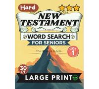 Hard New Testament Vol 1 Word Search for Seniors Large Print: 100 Gospels and Acts Advanced Cognitive Challenges, Adults Edition: Expert Overlapping Grids Tracking