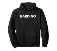 Hard No Sudadera con Capucha