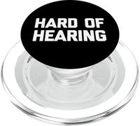 Hard of Hearing - Divertido Dicho sarcástico Lindo y Genial Novedad PopSockets PopGrip para MagSafe