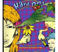 Hard-Ons,The - Most People Are A Waste Of Time (13 Tracks) Aus Ex