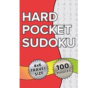 Hard Pocket Sudoku: 4" x 6" Travel Size Book with 100 Hard Puzzles - Perfect for Travelers, Commuters, and Waiting Rooms - Easily Fits into Pockets, ... (Travel Size Progressive Sudoku Books)