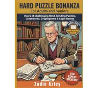 Hard Puzzle Bonanza for Adults and Seniors: Brain-Boosting Puzzles for Baby Boomers: Hard Crosswords, Word Scrambles & Cryptograms with a Nostalgic Twist