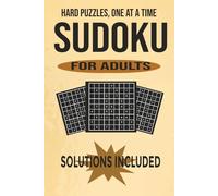 Hard Puzzles, One At A Time Sudoku For Adults: Sudoku Puzzles Hard | Mind Calming, Relax, and Focus | 6x9 Inches, 110 Pages | 50+ Puzzles | Solutions Included