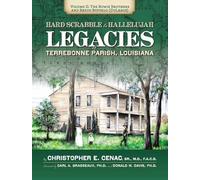 Hard Scrabble to Hallelujah, Volume 2: the Bowie Brothers and Bayou Buffalo, DuLarge: Legacies of Terrebonne Parish, Louisiana (America's Third Coast Series)