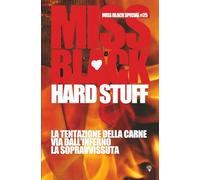 Hard Stuff: La tentazione della carne, Via dall'inferno, La sopravvissuta (Miss Black Special)