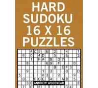 Hard Sudoku 16 X 16 Puzzles: Volume 3 (16 X 16 Sudoku Puzzle Books For Adults)