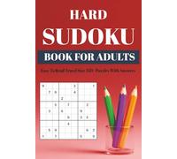 Hard Sudoku: Book For Adults Easy To Read Travel Size 150+ Puzzles With Answers (Sudoku Puzzle Books - Super Easy to Hard)
